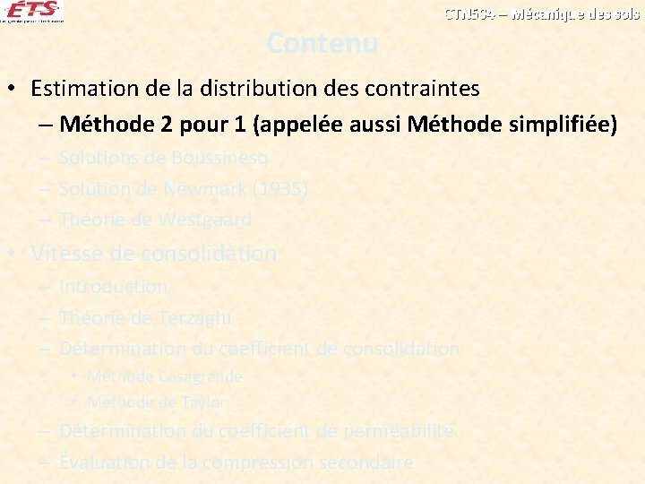 Contenu CTN 504 – Mécanique des sols • Estimation de la distribution des contraintes