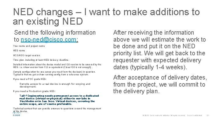 NED changes – I want to make additions to an existing NED Send the