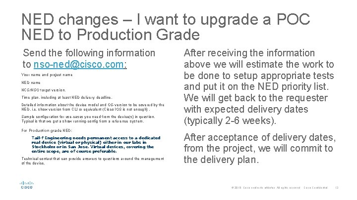 NED changes – I want to upgrade a POC NED to Production Grade Send