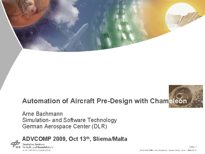 Automation of Aircraft Pre-Design with Chameleon Arne Bachmann Simulation- and Software Technology German Aerospace