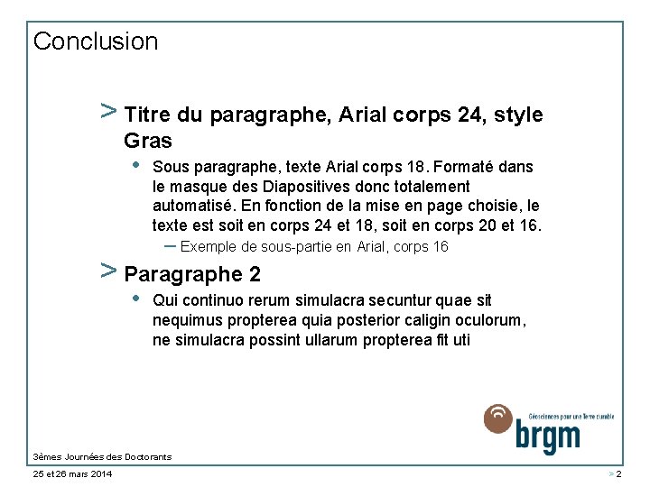 Conclusion > Titre du paragraphe, Arial corps 24, style Gras • Sous paragraphe, texte