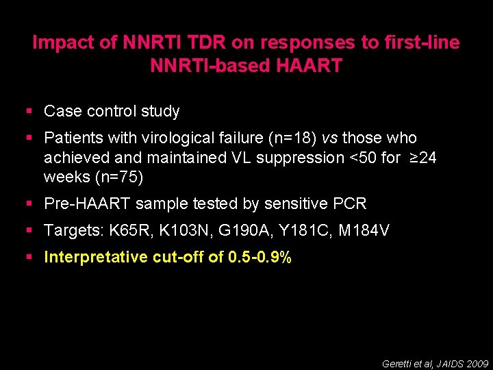 Impact of NNRTI TDR on responses to first-line NNRTI-based HAART § Case control study