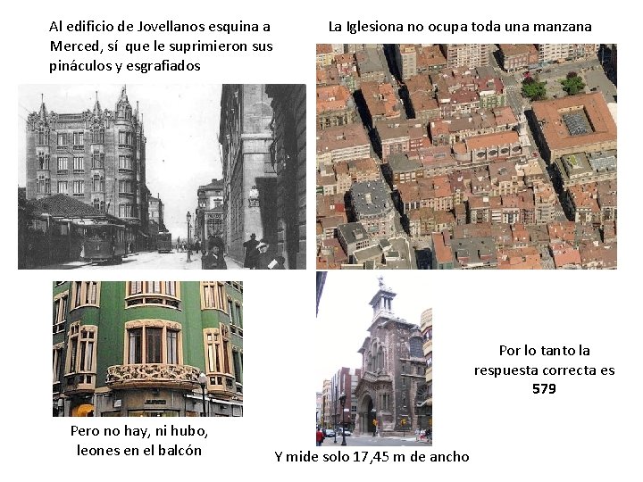 Al edificio de Jovellanos esquina a Merced, sí que le suprimieron sus pináculos y