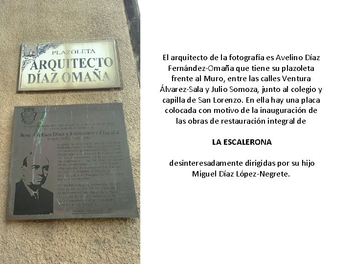 El arquitecto de la fotografía es Avelino Díaz Fernández-Omaña que tiene su plazoleta frente