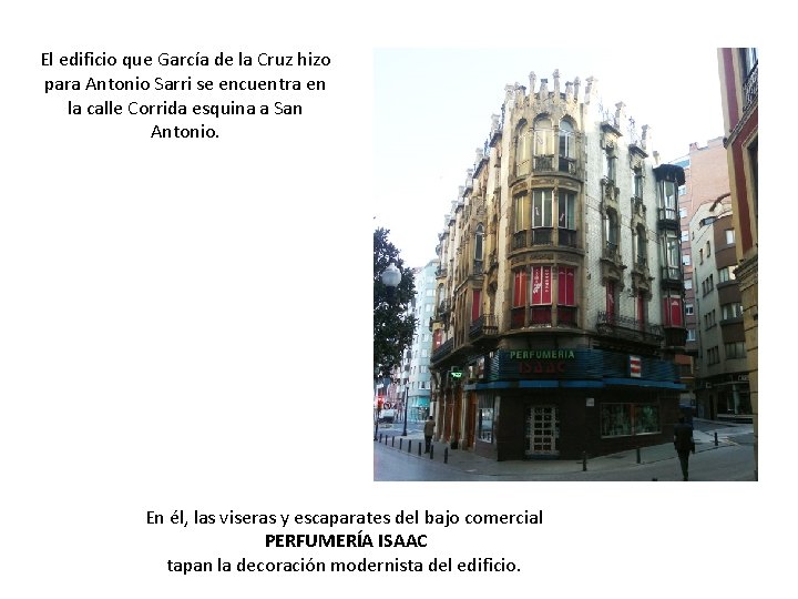 El edificio que García de la Cruz hizo para Antonio Sarri se encuentra en