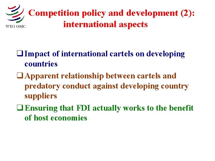 Competition policy and development (2): international aspects q Impact of international cartels on developing