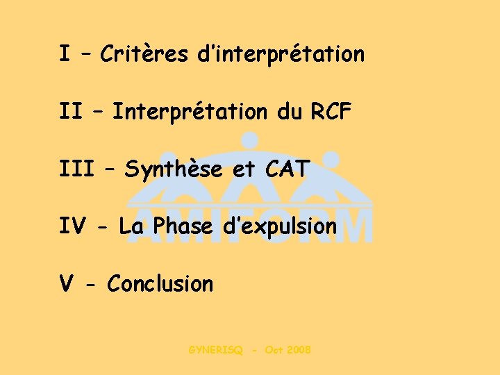 I – Critères d’interprétation II – Interprétation du RCF III – Synthèse et CAT
