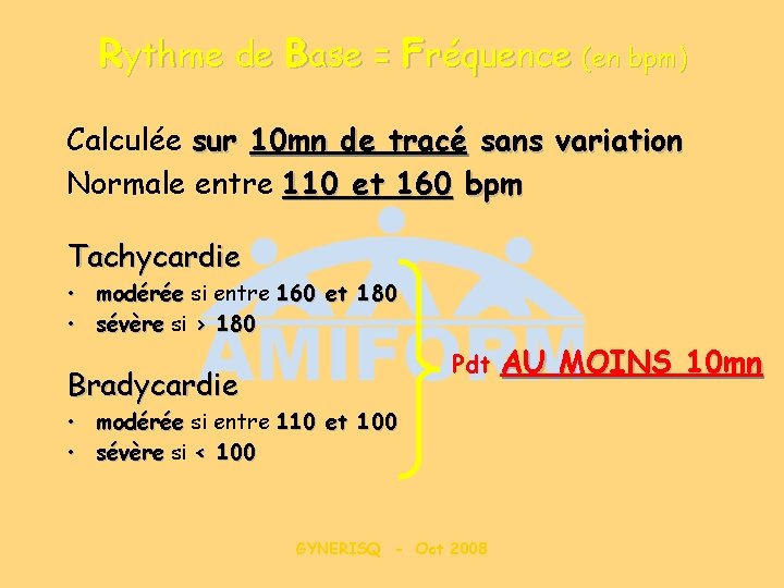 Rythme de Base = Fréquence (en bpm) Calculée sur 10 mn de tracé sans