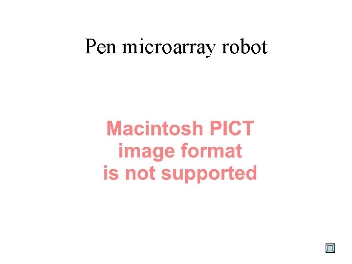 Pen microarray robot Pen microarray robot