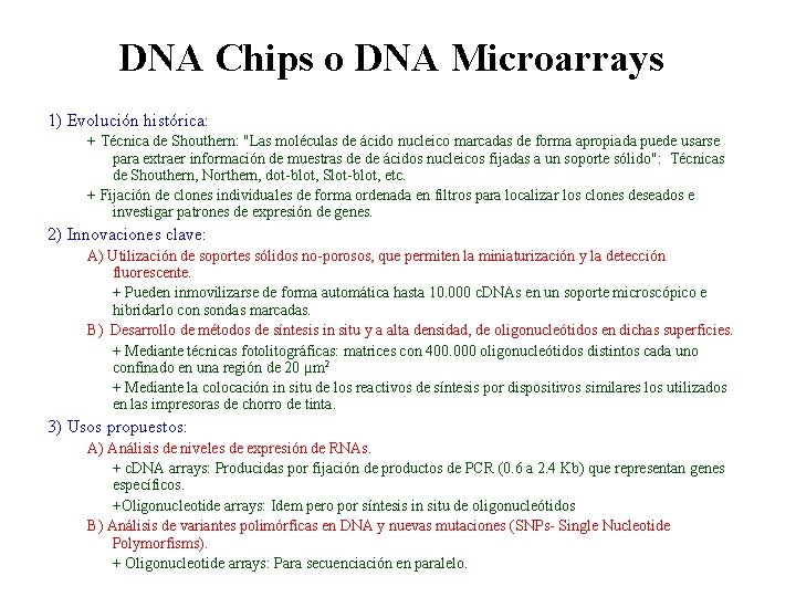 DNA Chips o DNA Microarrays 1) Evolución histórica: + Técnica de Shouthern: "Las moléculas DNA Chips o DNA Microarrays 1) Evolución histórica: + Técnica de Shouthern: "Las moléculas