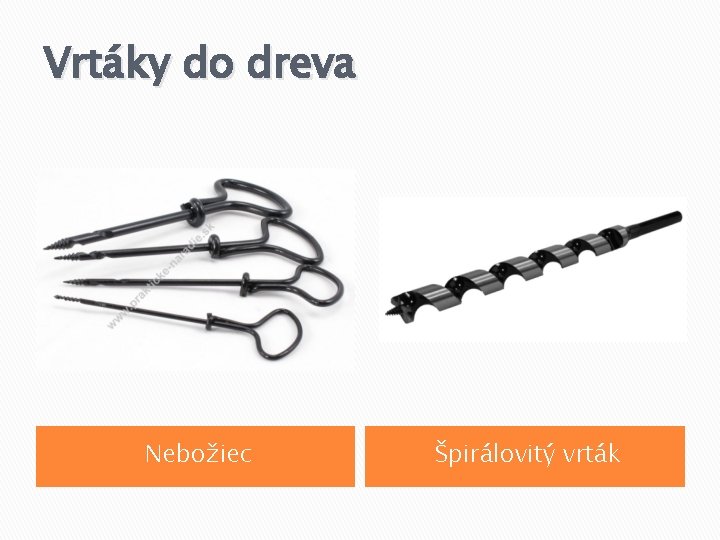 Vrtáky do dreva Nebožiec Špirálovitý vrták 