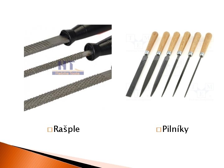 � Rašple � Pilníky 