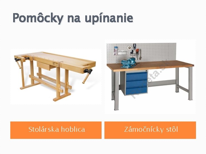 Pomôcky na upínanie Stolárska hoblica Zámočnícky stôl 
