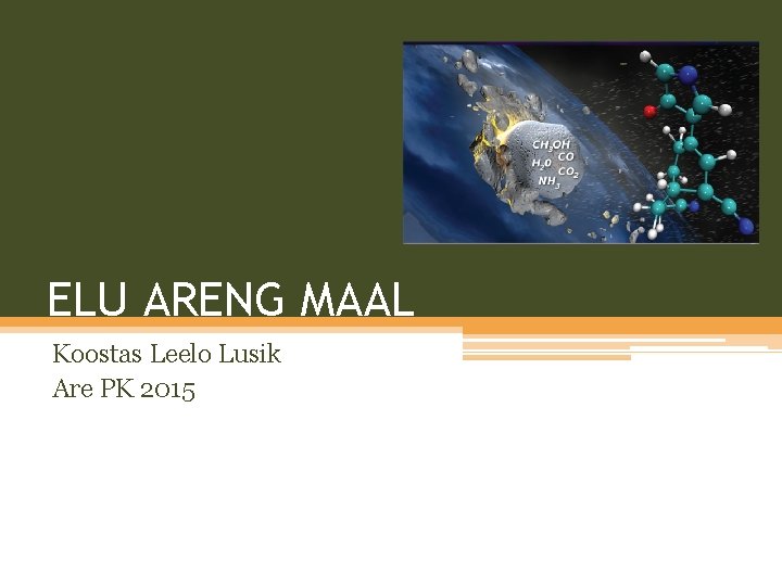 ELU ARENG MAAL Koostas Leelo Lusik Are PK 2015 ELU ARENG MAAL Koostas Leelo Lusik Are PK 2015