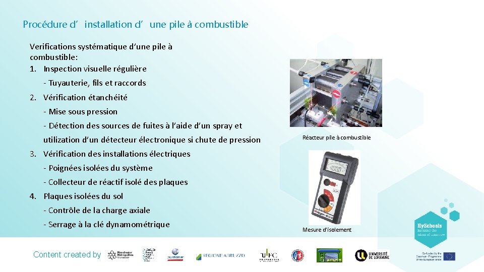 Procédure d’installation d’une pile à combustible Verifications systématique d’une pile à combustible: 1. Inspection