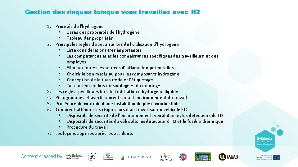 Gestion des risques lorsque vous travaillez avec H 2 1. Priorités de l'hydrogène •