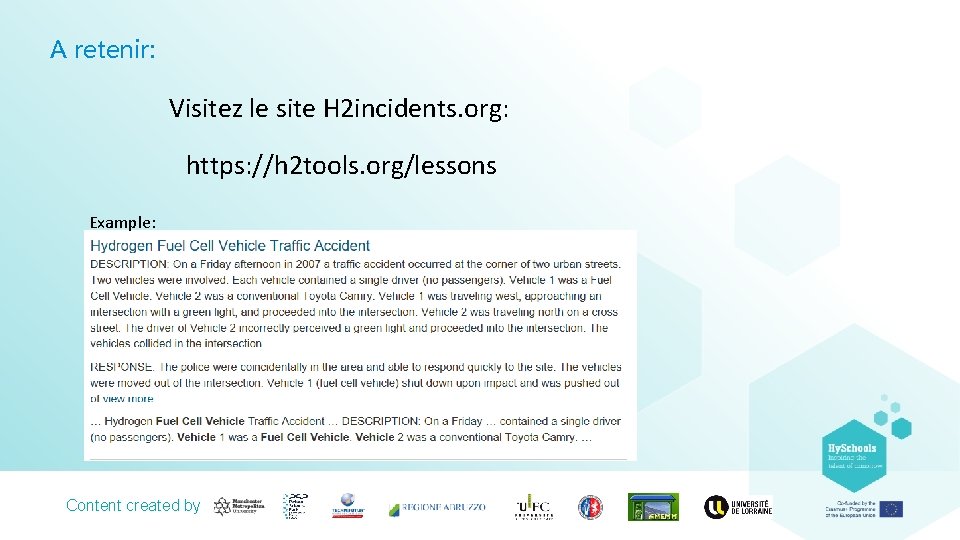 A retenir: Visitez le site H 2 incidents. org: https: //h 2 tools. org/lessons