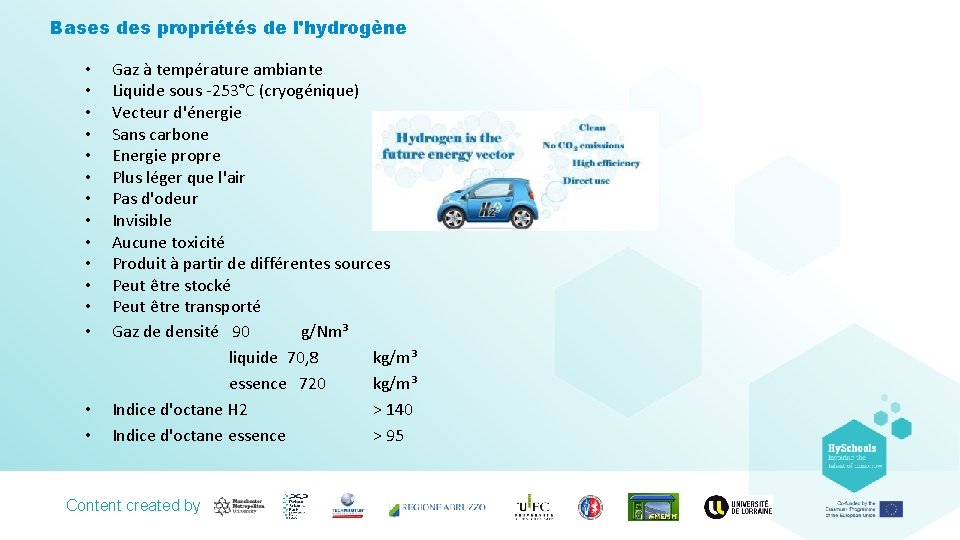 Bases des propriétés de l'hydrogène • • • • Gaz à température ambiante Liquide