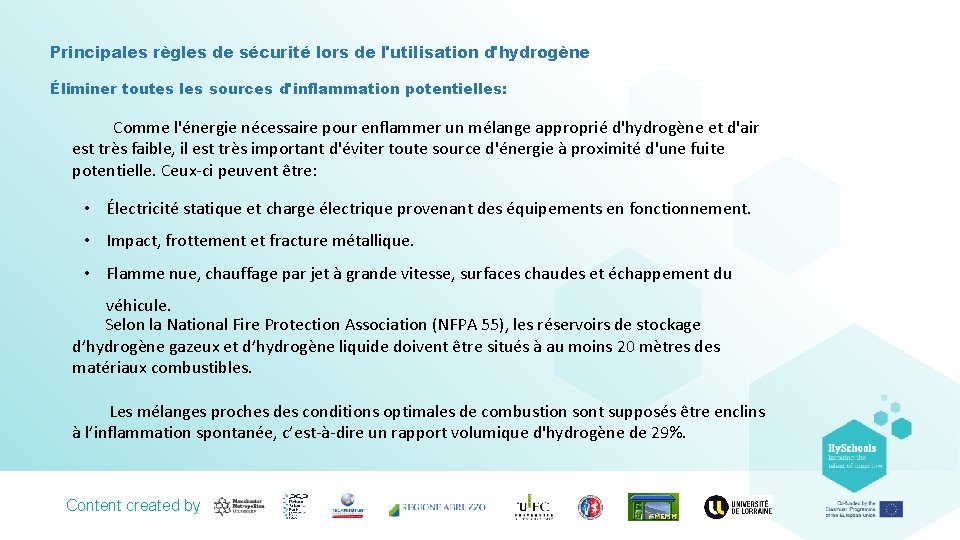 Principales règles de sécurité lors de l'utilisation d'hydrogène Éliminer toutes les sources d'inflammation potentielles: