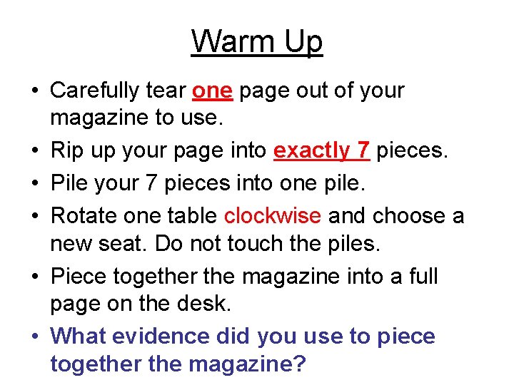 Warm Up • Carefully tear one page out of your magazine to use. •