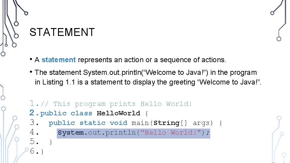 STATEMENT • A statement represents an action or a sequence of actions. • The