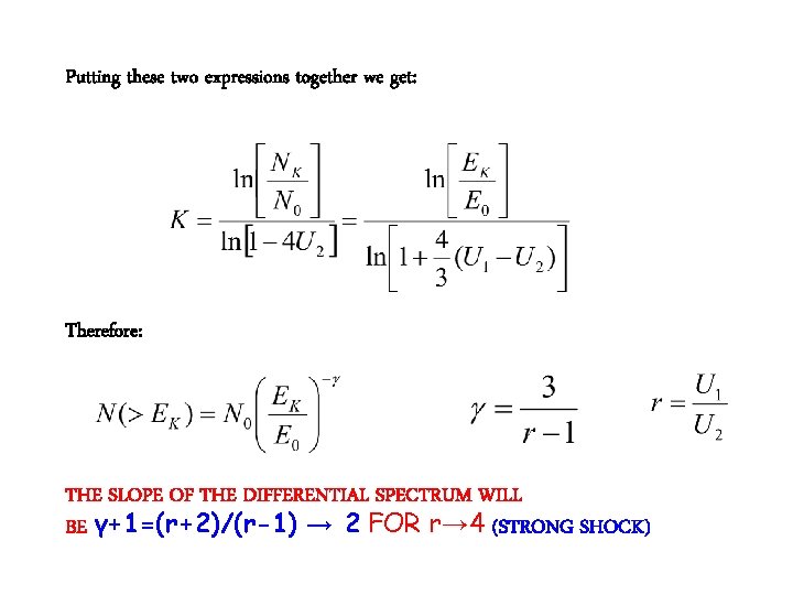 Putting these two expressions together we get: Therefore: THE SLOPE OF THE DIFFERENTIAL SPECTRUM
