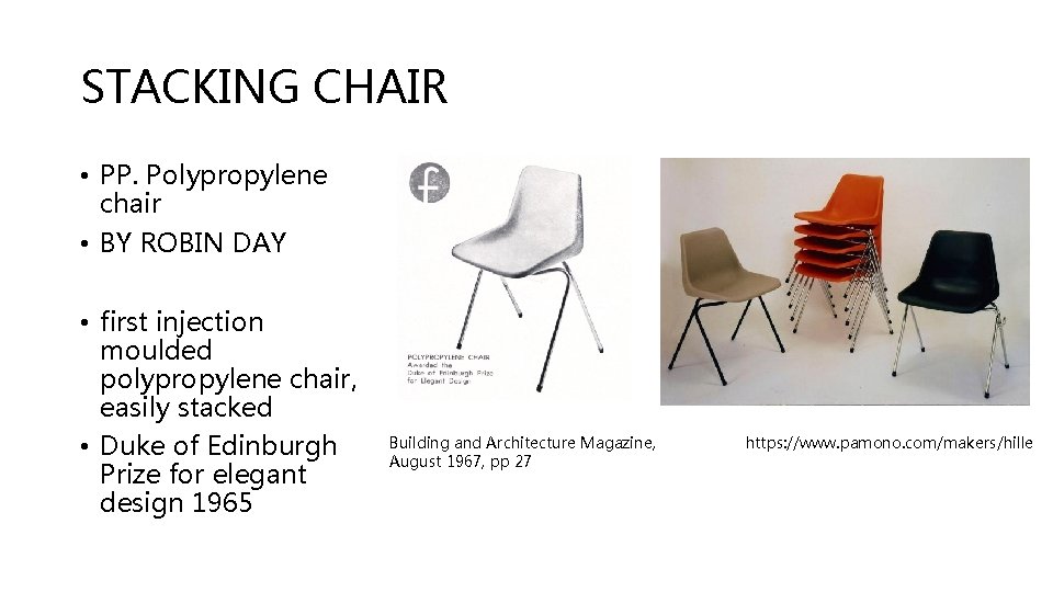STACKING CHAIR • PP. Polypropylene chair • BY ROBIN DAY • first injection moulded