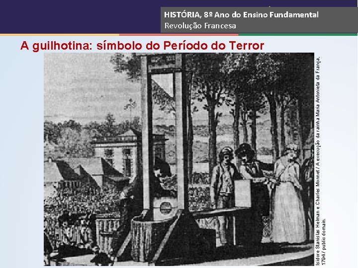 Isidore Stanislas Helman e Charles Monnet / A execução da rainha Maria Antonieta da