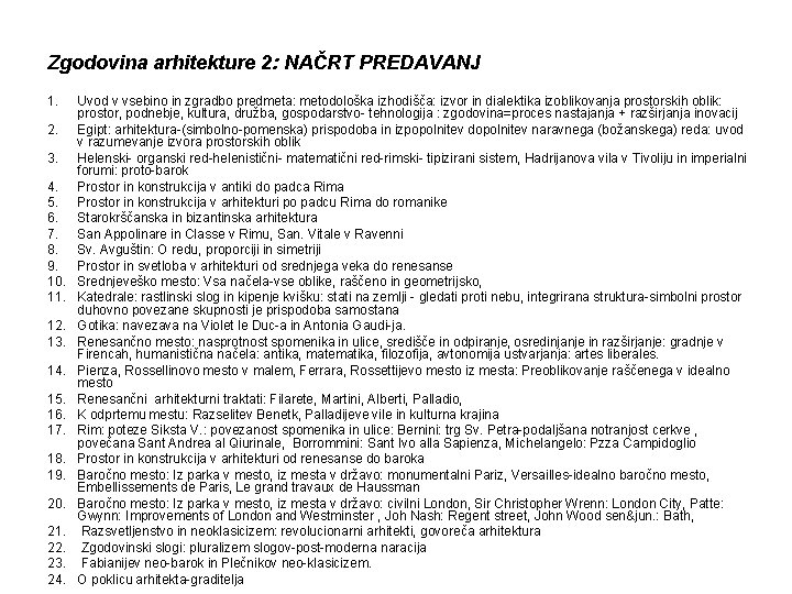 Zgodovina arhitekture 2: NAČRT PREDAVANJ 1. 2. 3. 4. 5. 6. 7. 8. 9.