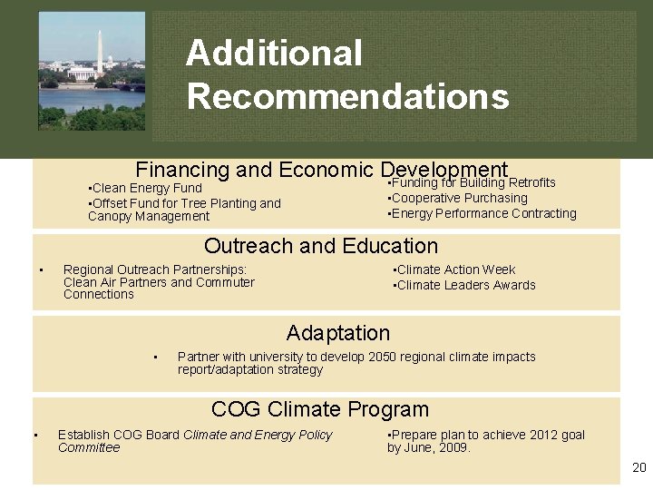 Additional Recommendations Financing and Economic Development • Funding for Building Retrofits • Clean Energy