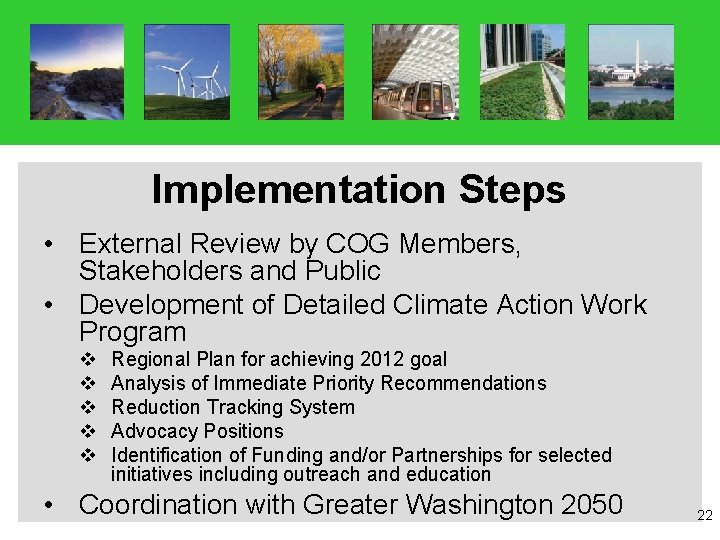 COG Board Action April 11, 2007 Implementation Steps • External Review by COG Members,