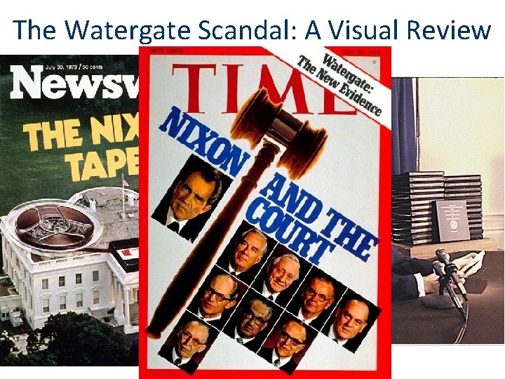 The Watergate Scandal: A Visual Review 