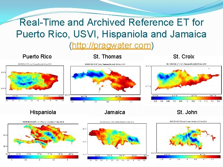 Real-Time and Archived Reference ET for Puerto Rico, USVI, Hispaniola and Jamaica (http: //pragwater.