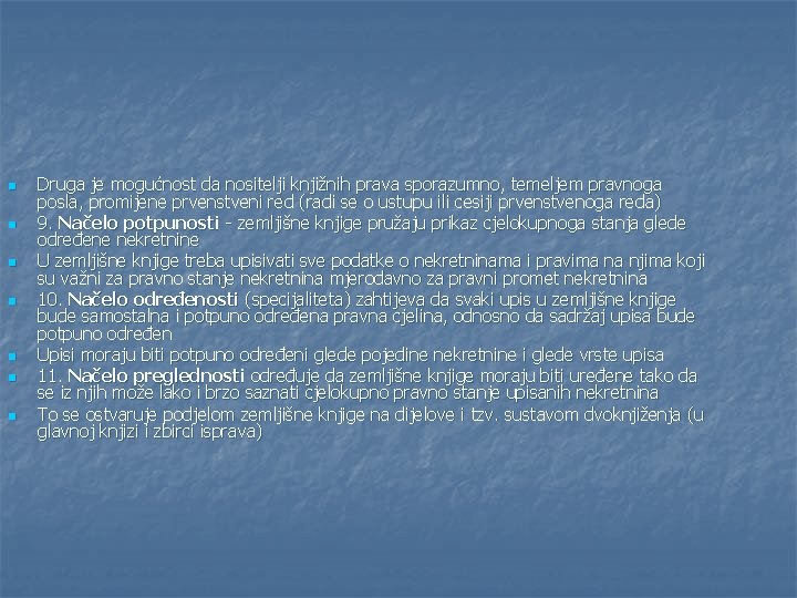 n n n n Druga je mogućnost da nositelji knjižnih prava sporazumno, temeljem pravnoga