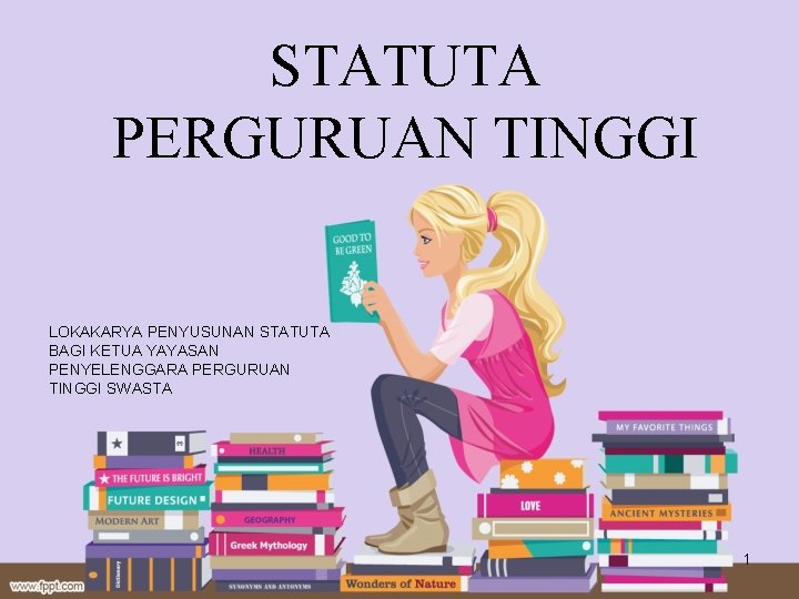 STATUTA PERGURUAN TINGGI LOKAKARYA PENYUSUNAN STATUTA BAGI KETUA YAYASAN PENYELENGGARA PERGURUAN TINGGI SWASTA 1