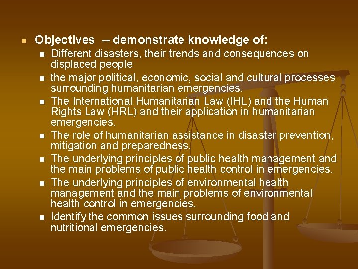 n Objectives -- demonstrate knowledge of: n n n n Different disasters, their trends