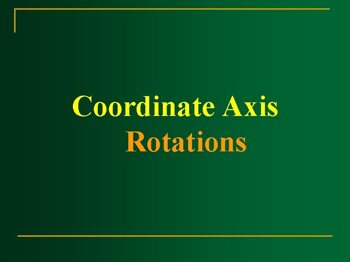 Coordinate Axis Rotations 