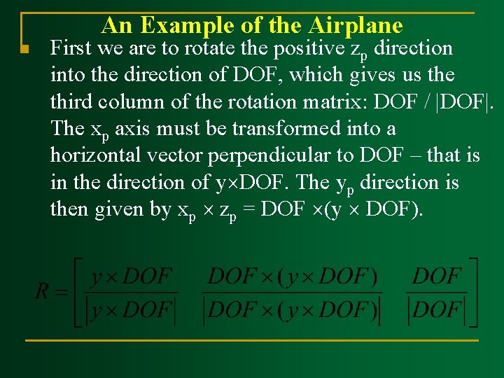 An Example of the Airplane n First we are to rotate the positive zp