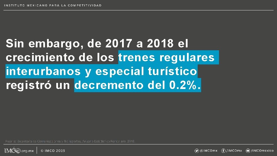 Sin embargo, de 2017 a 2018 el crecimiento de los trenes regulares interurbanos y