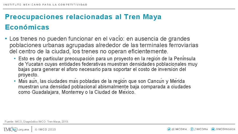 Preocupaciones relacionadas al Tren Maya Económicas • Los trenes no pueden funcionar en el