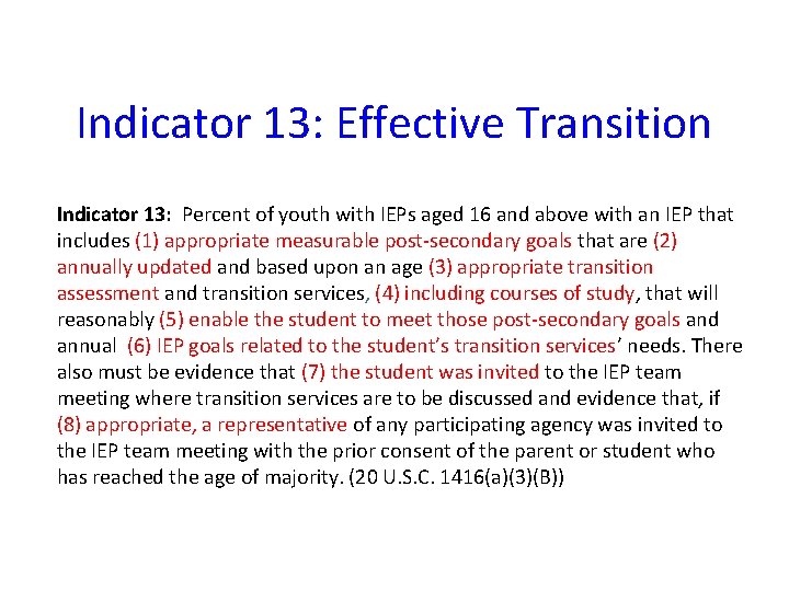 Indicator 13: Effective Transition Indicator 13: Percent of youth with IEPs aged 16 and