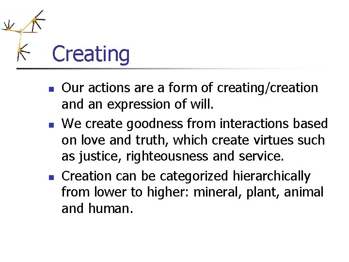 Creating n n n Our actions are a form of creating/creation and an expression Creating n n n Our actions are a form of creating/creation and an expression