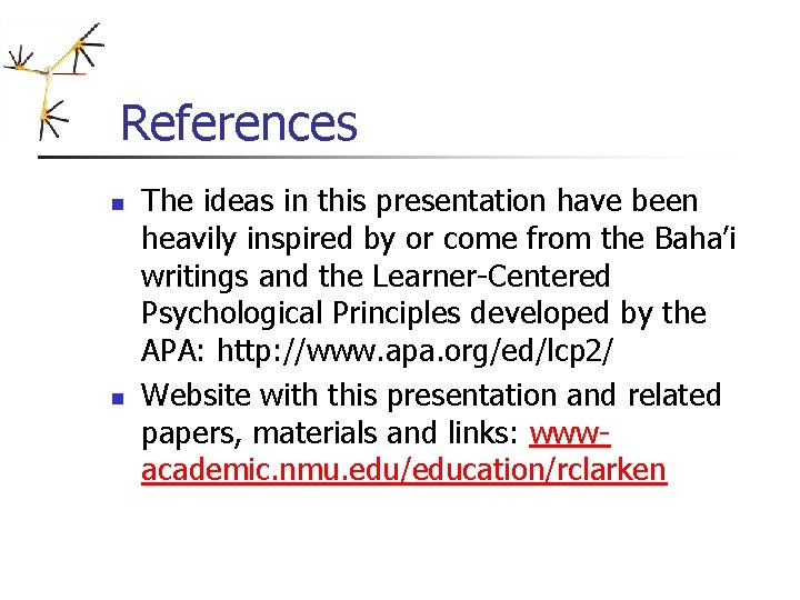 References n n The ideas in this presentation have been heavily inspired by or References n n The ideas in this presentation have been heavily inspired by or