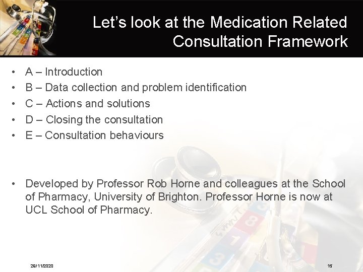 Let’s look at the Medication Related Consultation Framework • • • A – Introduction