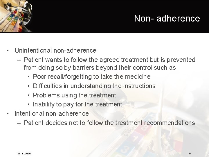 Non- adherence • Unintentional non-adherence – Patient wants to follow the agreed treatment but Non- adherence • Unintentional non-adherence – Patient wants to follow the agreed treatment but