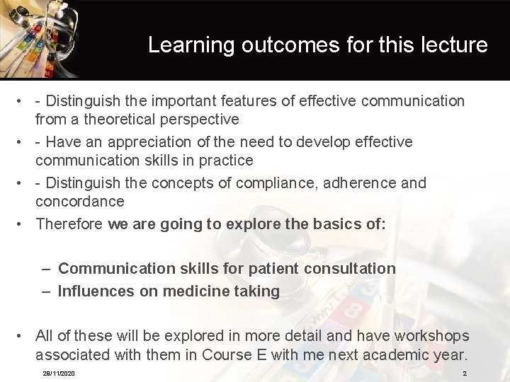Learning outcomes for this lecture • - Distinguish the important features of effective communication
