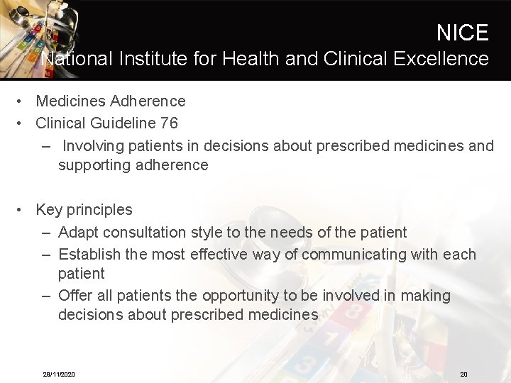 NICE National Institute for Health and Clinical Excellence • Medicines Adherence • Clinical Guideline NICE National Institute for Health and Clinical Excellence • Medicines Adherence • Clinical Guideline