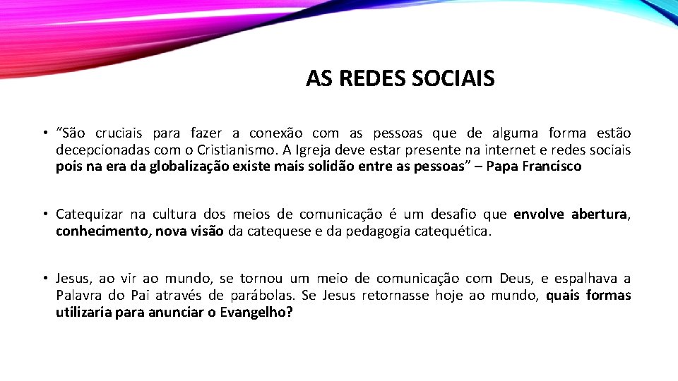 AS REDES SOCIAIS • “São cruciais para fazer a conexão com as pessoas que AS REDES SOCIAIS • “São cruciais para fazer a conexão com as pessoas que