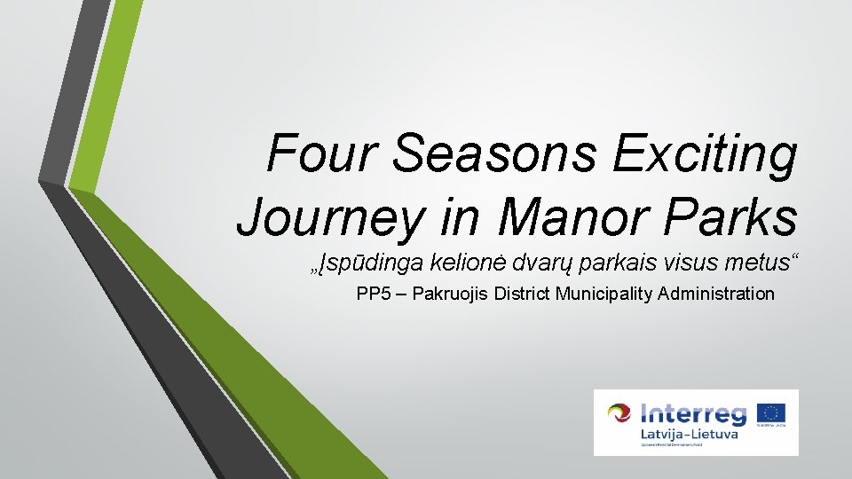 Four Seasons Exciting Journey in Manor Parks „Įspūdinga kelionė dvarų parkais visus metus“ PP