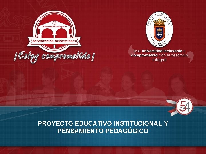 PROYECTO EDUCATIVO INSTITUCIONAL Y PENSAMIENTO PEDAGÓGICO 